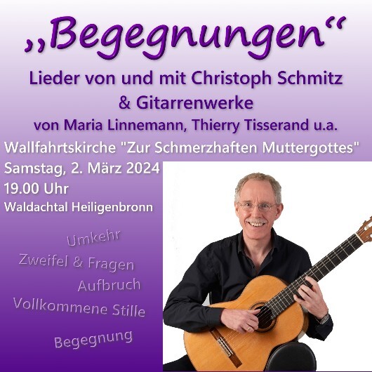 Lieder von und mit Christoph Schmitz, umrahmt von Gitarrewerken